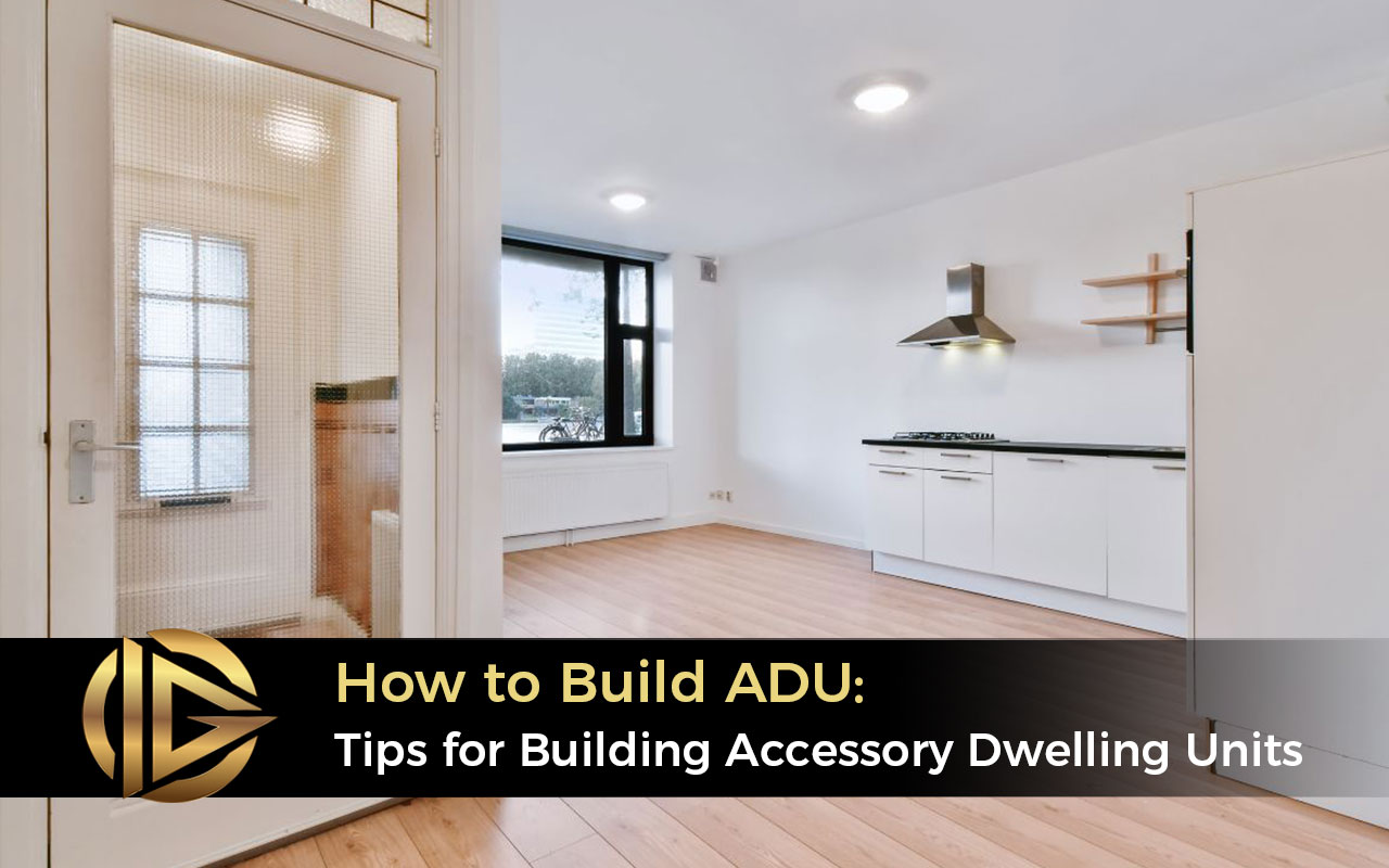 How to Build ADU: Tips for Building Accessory Dwelling Units